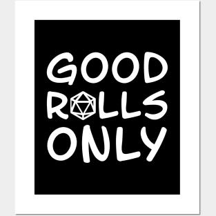 DnD - Good Rolls Only White Posters and Art